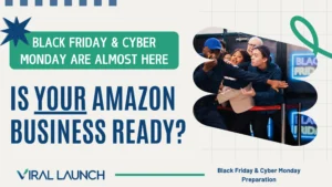 A hero graphic for Viral Launch's blog article on how to prepare your amazon business for Black Friday and Cyber Monday (BFCM)