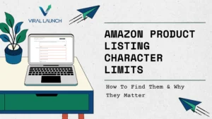 Amazon Product Listing Character Limit Guide