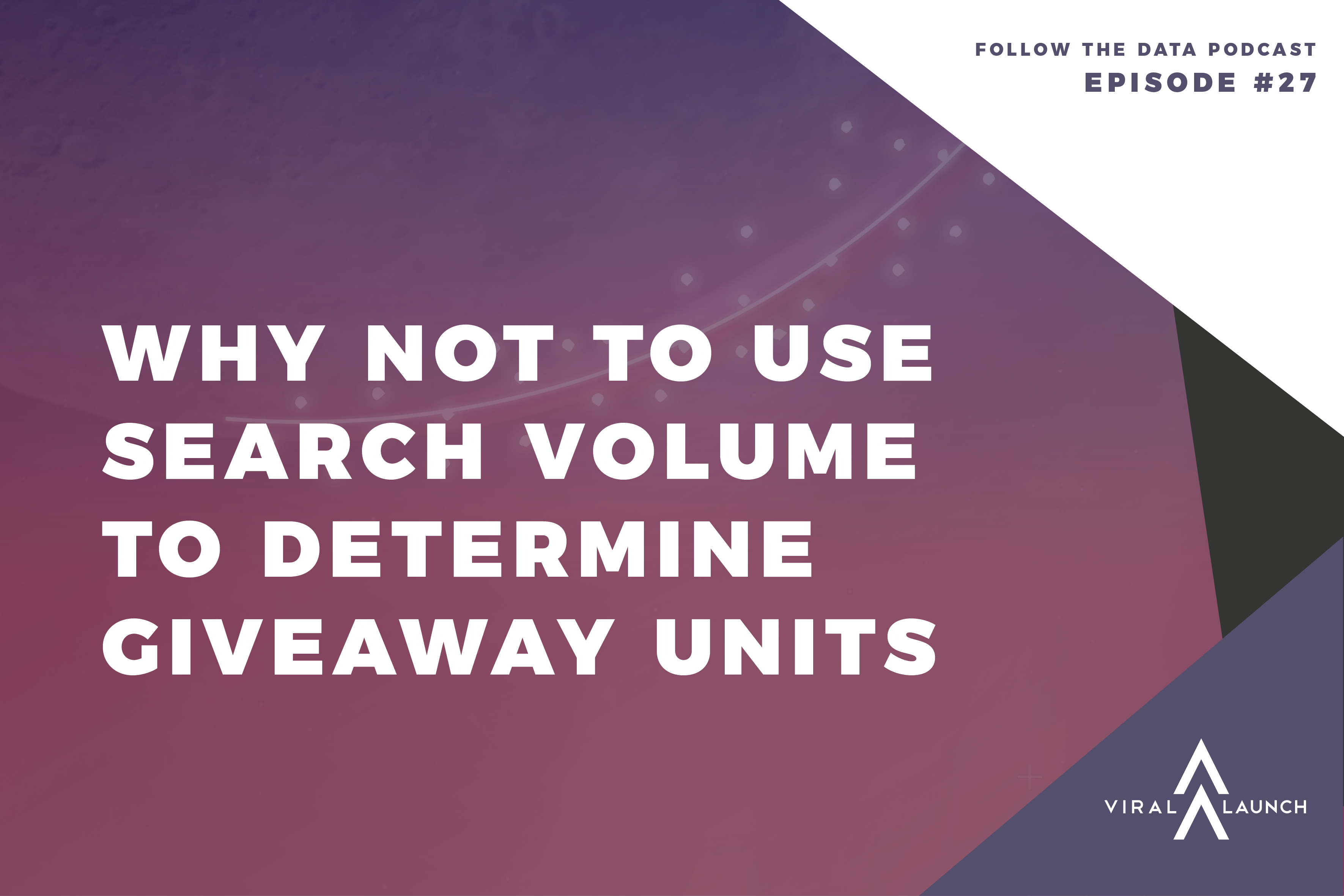using search volume to estimate number of giveaway units