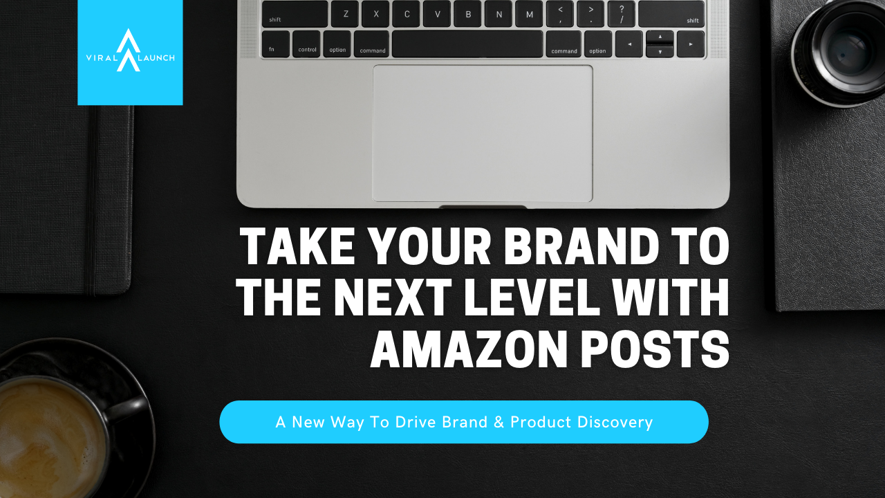 Take your brand to the next level with Amazon Posts