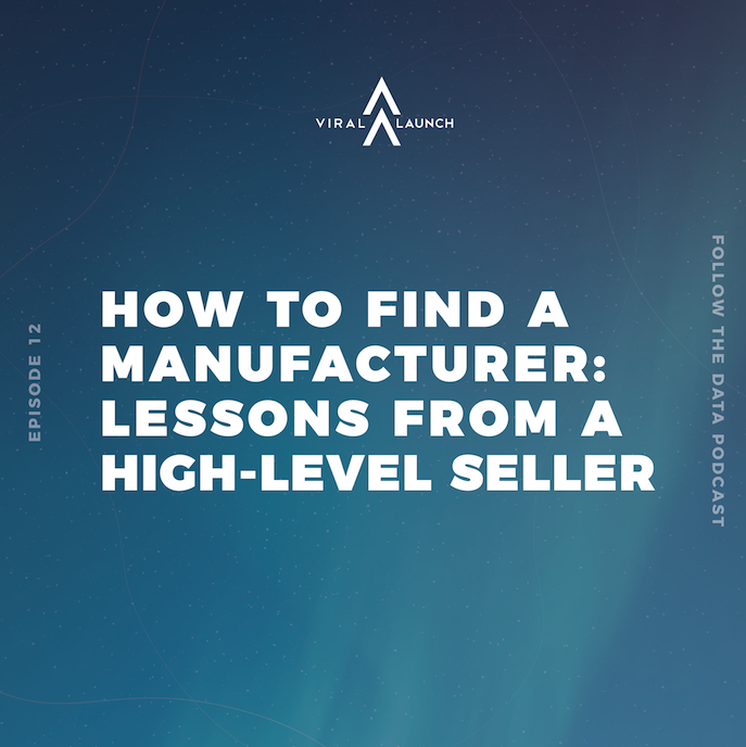 How to Find a Manufacturer: Lessons from a High-Level Seller
