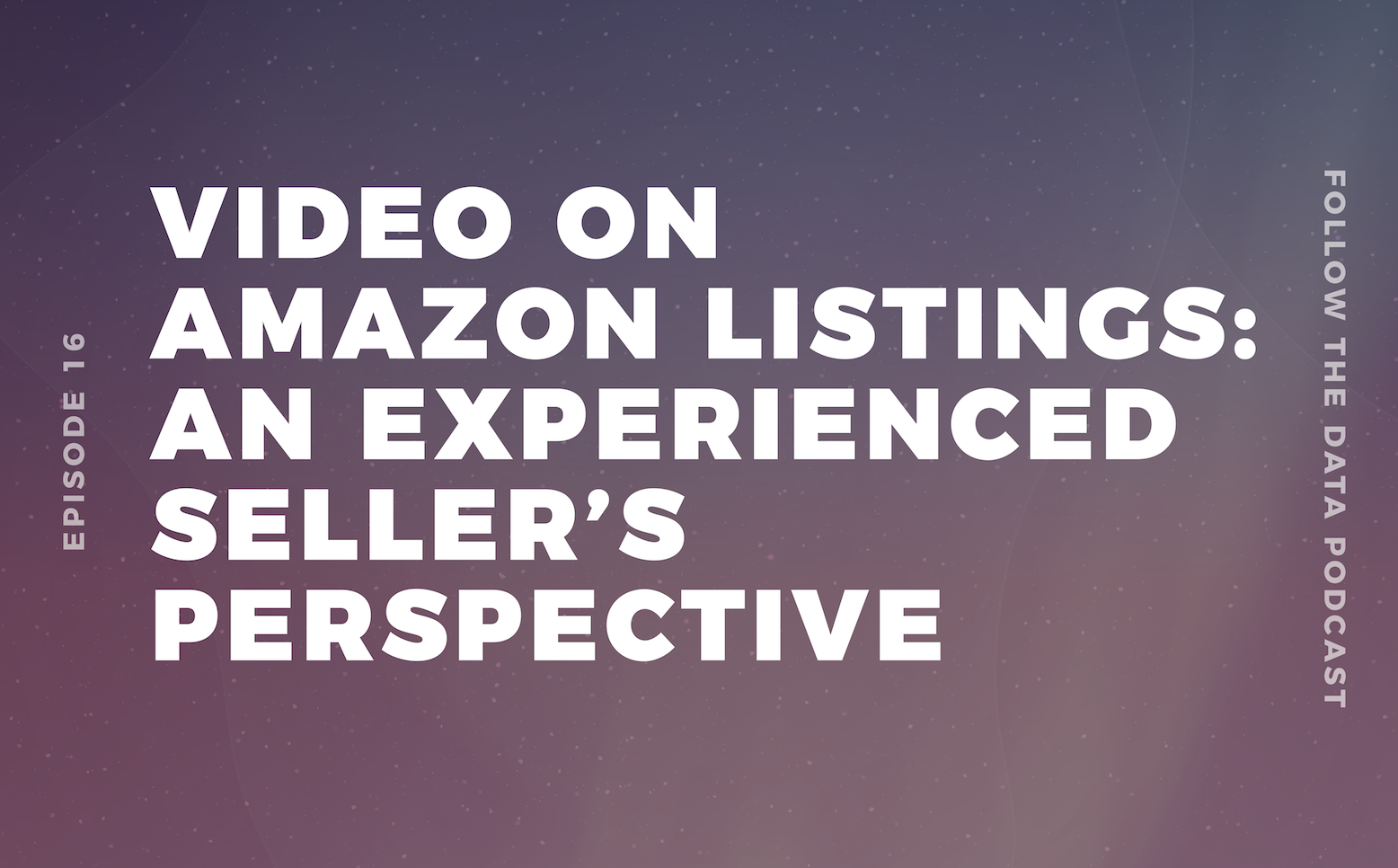 Video on Amazon Listings: An Experienced Seller's Perspective