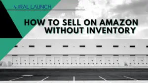 how to sell on amazon without inventory