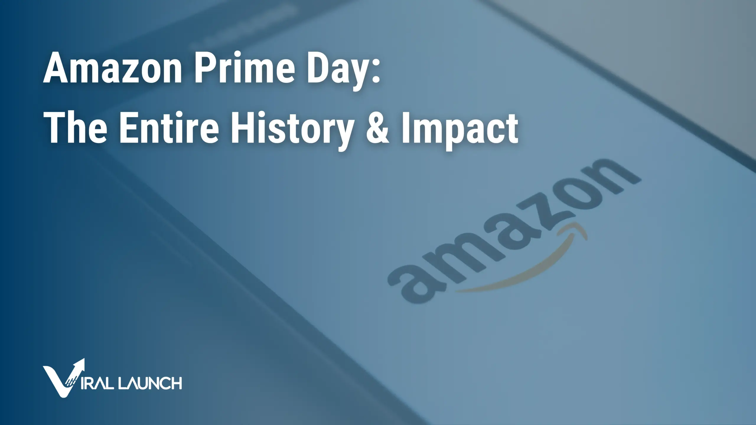 Amazon Prime Day The Entire History Impact