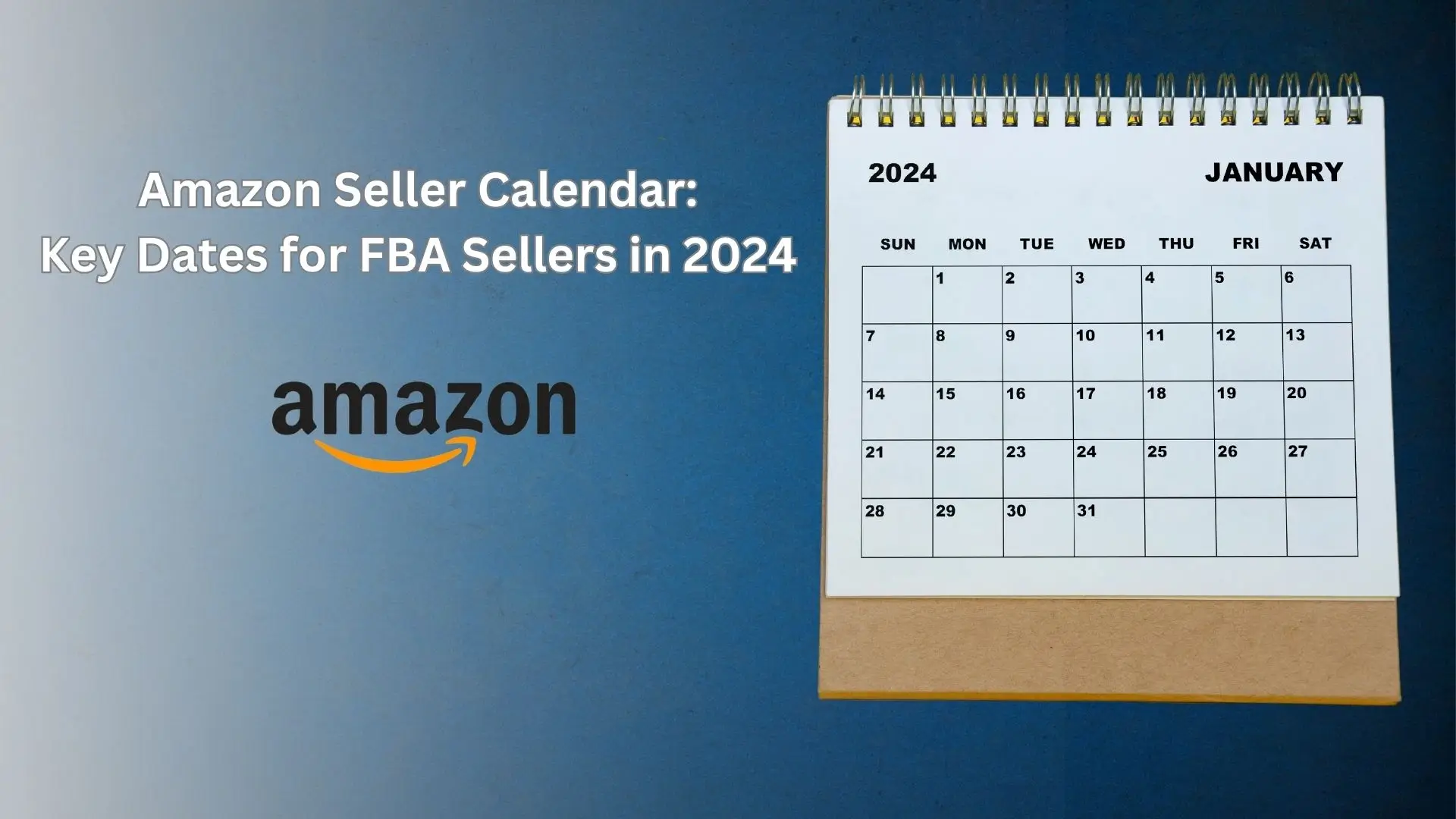 An image with a 2024 calendar, Amazon logo, and text that says Amazon Seller Calendar: Key Dates for FBA Sellers in 2024.