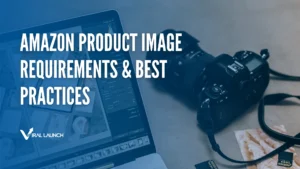 Amazon product image requirements and best practices guide from Viral Launch.